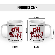 OH DEER Mug Funny Art  Mug  - Coffee Mug Gifts For Friend