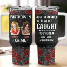 We're Partners In Crime - Customized Personalized 40oz Tumbler - Gift For Besties, Sisters, Soul Sisters