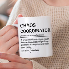 Custom Name Chaos Coordinator - Customized Personalized Mug - Funny Gift For Family Friend Coworkers