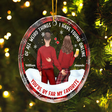 You're By Far My Favorite - Customized Personalized Glass Ornament - Gift For Couple Husband Wife