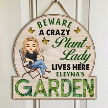 Beware A Crazy Plant Lady - Personality Customized Door Sign - Garden Gift For Garden Lover