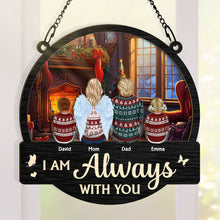 I Am Will Always With You - Customized Personalized Window Suncatcher Ornament - Gift For Family