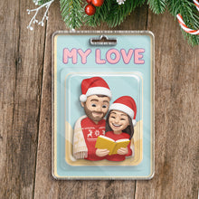 Custom Photo My Love - Personalized Acrylic Ornament - Christmas Gift For Family Member, Couples, Anniversary