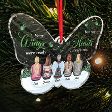 Your Wings Were Ready But Our Hearts Were Not - Personalized Acrylic Ornament - Memorial Gift For Family Members