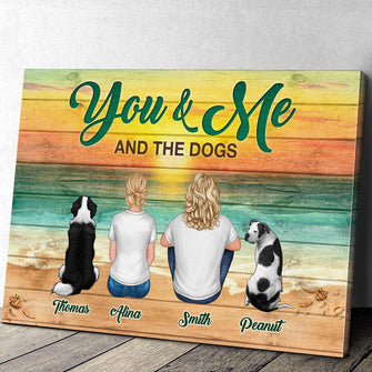 You & Me & Our Dog - Personalized Customized Canvas Home Decoration For Pet Lover