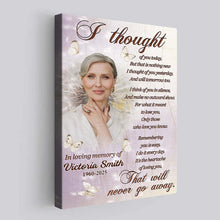 Custom Photo I Thought Of You Today - Personalized Customized Canvas - Memorial Gift For Family Members
