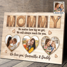 No Matter How Big We Get, We Will Always Reach For You - Personalized Customized Canvas - Mother’s Day Gift For Mom