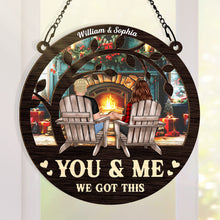 You And Me We Got This - Personalized Acrylic Window Suncatcher Ornament - Christmas Gift For Couple