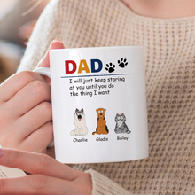 Dog Dad Dog Mom We Just Keep Staring At You - Personalized Custom Ceramic Mug