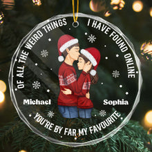 You Are By Far My Favorite - Customized Glass Ornament - Christmas Gift For Couple Husband Wife