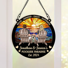 Poolside Paradise Relax Unwind - Personalized Acrylic Window Suncatcher Ornament - Gift For Couple Husband Wife