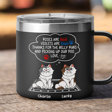 Thanks For The Belly Rubs - Personalized 14oz Stainless Steel Tumbler - Gift For Pet Lovers