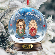 Sister Forever - Customized Personalized Snow Ball Acrylic Ornament - Christmas Gift For Bestie Best Friend