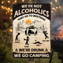 Alcoholics Go To Meetings - Camping Personalized Metal Sign - Gift For Best Friends, Camping Lovers