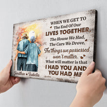 I Had You And You Had Me - Personalized Customized Canvas - Gift For Elder Couples, Lovers, Husband Wife