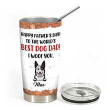 To The World Best Dog Dad Gift For Dog Lover Personalized Custom Tumbler