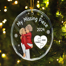 My Missing Piece - Customized Personalized Glass Ornament - Christmas Gift For Couple Husband Wife