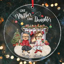 Like Mother Like Daughter  - Customized Personalized Acrylic Ornament - Christmas Gift For Mom Mother Daughter Family