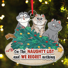 Christmas Fluffy Cat Funny Expressions On The Naughty List Regret Nothing - Personalized Customized Ornament - Christmas Gifts For Pet Lover