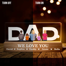 We Love You Dad - Customized Acrylic LED Night Light - Gifts For Family Dad