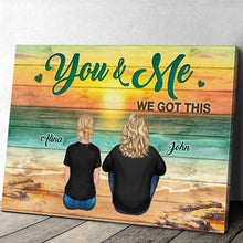 Gift For Couple - You And Me We Got This - Personalized Customized Canvas - Love Decoration For Couple