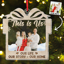 Custom Photo - This Is Us Our Life Our Story Our Home - Customized Personalized Acrylic Ornament - Gift For Family