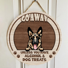 Go Away Unless You Have Alcohol And Dog Treats Cat Treats - Personalized Gift For Dog Lovers