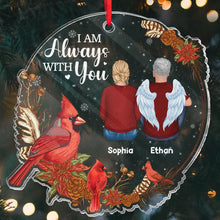 I'm Always With You - Customized Personalized Acrylic Ornament - Memorial Gift For Loss