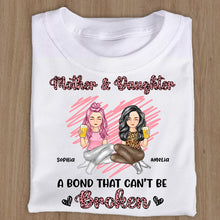 Personalized Custom T Shirt Gift For Mother - Mother & Daughters A Bond That Can't Be Broken