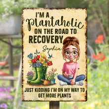 I'm A Plantaholic On The Road To Recovery - Personalized Customized Metal Sign - Gift For Gardening Lover, Wife, Her