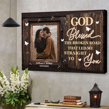 Custom Photo Personalized Canvas Wall - God Blessed The Broken Road - Anniversary Wedding Gifts
