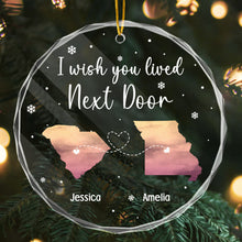 I Wish We Lived Closer - Customized Personalized Glass Ornament - Gift For Couple Husband Wife