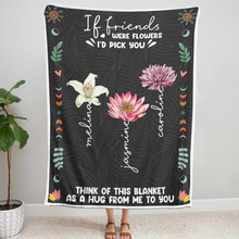 If Friends Were Flower - Customized Personalized Blanket - Christmas Gift For Best Friends Besties