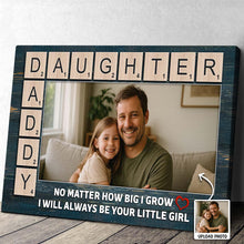 Custom Photo No Matter How Big I Grow - Personalized Customized Canvas - Gift For Family Father Dad Father's Day Gift Ideas