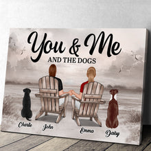 You & Me And The Dogs - Personalized Customized Canvas - Decoration For Pet Lovers