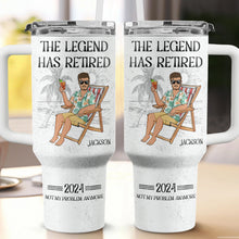 The Legend Has Retired - Personalized Customized 40oz Tumbler - Gift For Couple, Husband, Wife