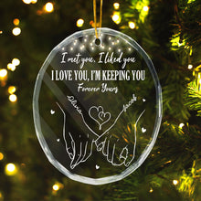 I Love You, I'm Keeping You - Customized Glass Ornament - Christmas Gift For Couple Husband Wife