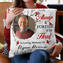 Custom Photo Always & Forever In Our Heart  - Personalized Custom Pillow - Gift For Memorial