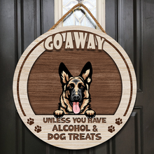 Go Away Unless You Have Alcohol And Dog Treats Cat Treats - Personalized Gift For Dog Lovers