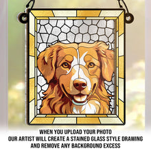 Custom Photo Stained Glass - Personalized Acrylic Window Suncatcher - Gift For Family, Couple, Pet Lovers