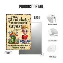 I'm A Plantaholic On The Road To Recovery - Personalized Customized Metal Sign - Gift For Gardening Lover, Wife, Her