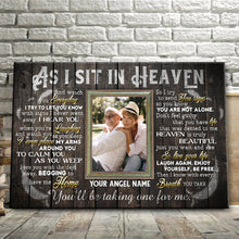 Custom Photo - As I Sit In Heaven You'll Be Taking One For Me - Personality Customized Canvas - Gift For Memorial