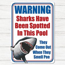 Sharks Have Been Spotted Swimming Pool Warning Sign Metal Sign Poolside Sign