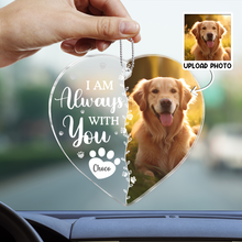 Custom Pet Photo I'm Always With You - Customized Personalized Car Ornament- Gift For Memorial Pet Mom Pet Dad Loss Gift