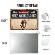 Warning Keep Gate Closed - Personalized Customized Metal Sign - Unique Gift For Dog Lovers