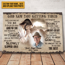 Custom Photo - God Saw You Getting Tired And Though We Loved You - Personalized Custom Canvas - Memorial Canvas