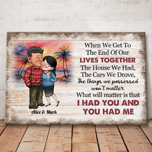 When We Get To The End Home Decor Gift For Husband, Wife Personalized Custom Framed Canvas Wall Art