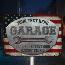 Garage Sign Vintage I Can Fix Everything Except Stupid Gift For Him Personalized Custom Metal Sign