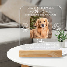 Custom Pet Photo When Tomorrow Without You - Customized Personalized 3D LED Light - Gift For Memorial Dog Family Loss Gift