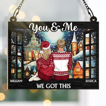 We Got This - Personalized Acrylic Window Suncatcher Ornament - Gift For Couple, Husband, Wife